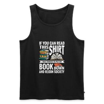 If You Read This I Was Forced To Put My Book Down - Men's Premium Organic Tank Top - black - Front - Michal (187cm)