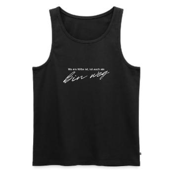 Wo ein Wille ist, ist auch ein "bin weg" - Männer Premium Bio Tank Top - Schwarz - Vorne - Michal (187cm)
