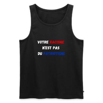 "Le racisme n'est pas du patriotisme" - Débardeur bio Premium Homme - noir - Devant - Michal (187cm)