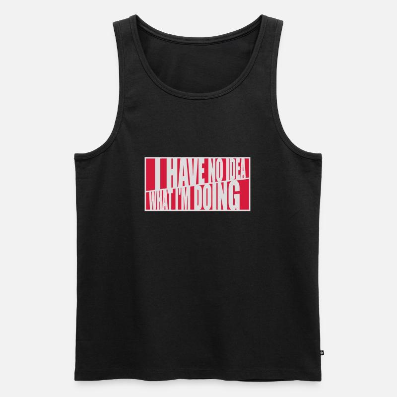 I Have No Idea - Men's Premium Organic Tank Top - black