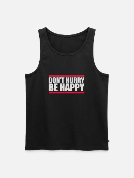 Don't hurry be happy - Men's Premium Organic Tank Top - black