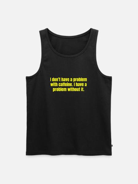 Koffeinproblem - Lustige Kaffeezitate - Männer Premium Bio Tank Top - Schwarz