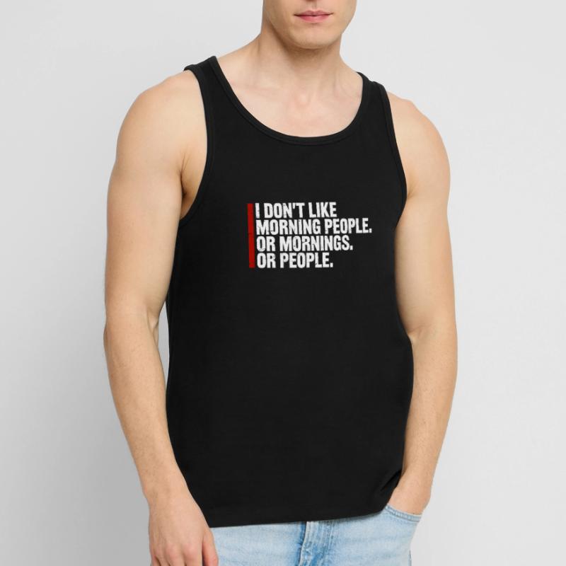 Lustig, ich mag den Morgen oder den Morgen oder die Menschen nicht Männer Premium Bio Tank Top