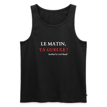 Le matin, Ta gueule - Débardeur bio Premium Homme - noir - Devant - AI Model Male 178 light (178cm)