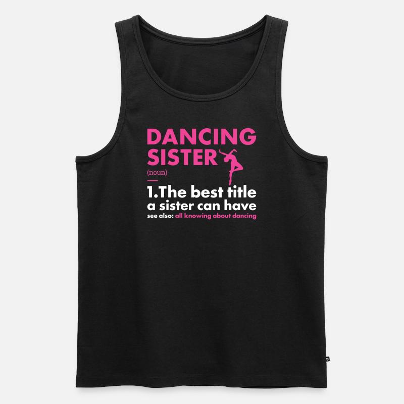 Dancer Sister Definition Dancing - Männer Premium Bio Tank Top - Schwarz