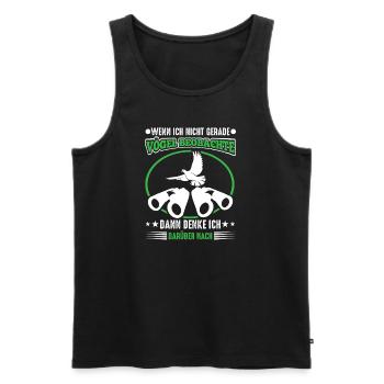 Vögelbeobachtung Spruch Vogelbeobachter Humor - Männer Premium Bio Tank Top - Schwarz - Vorne - Michal (187cm)