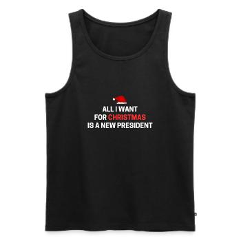 All I Want For Christmas Is A New President - Men's Premium Organic Tank Top - black - Front - Michal (187cm)
