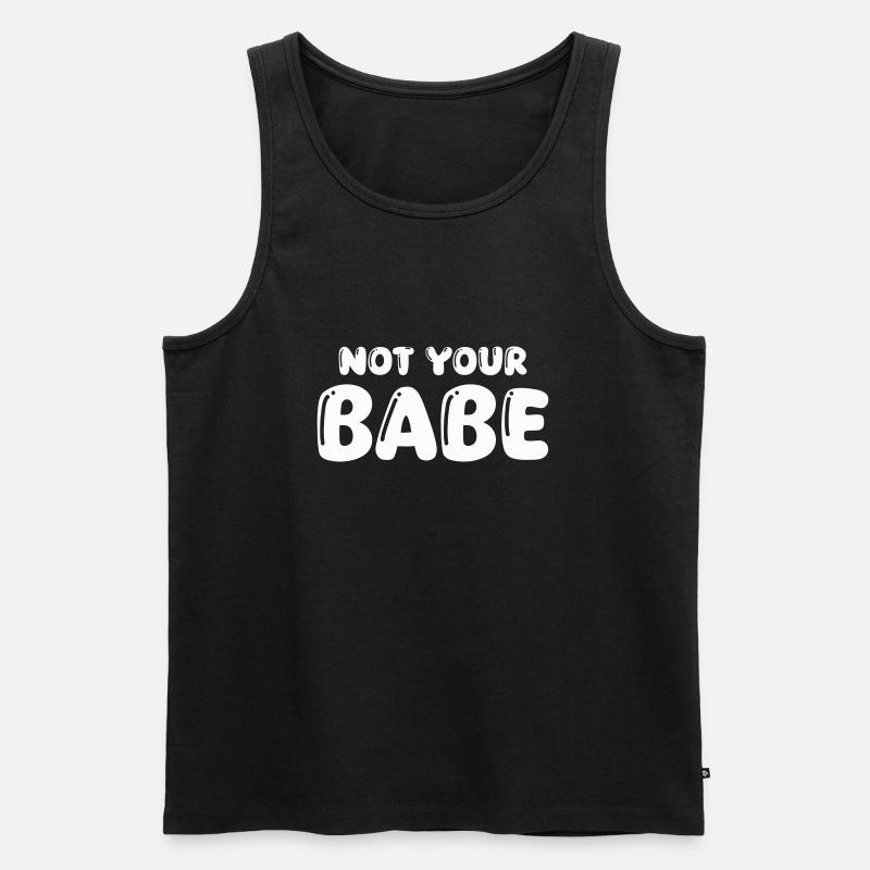 not your babe - Männer Premium Bio Tank Top - Schwarz