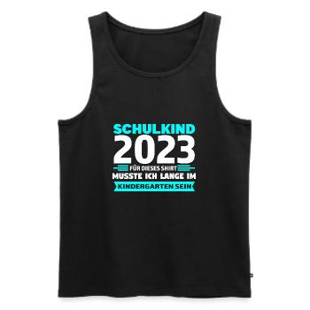 Schulkind 2023 Anfang Schulanfänger Geschenk - Männer Premium Bio Tank Top - Schwarz - Vorne - Michal (187cm)