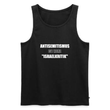 Antisemitismus ist keine Israelkritik!!! - Männer Premium Bio Tank Top - Schwarz - Vorne - Michal (187cm)