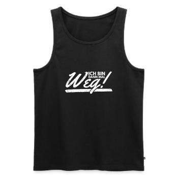 Ich Bin Dann Mal Weg Spaß Humor Lustiger Spruch - Männer Premium Bio Tank Top - Schwarz - Vorne - Michal (187cm)