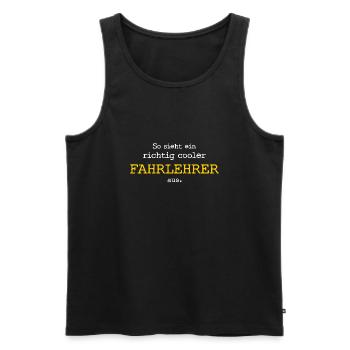 So sieht ein richtig cooler Fahrlehrer aus. - Männer Premium Bio Tank Top - Schwarz - Vorne - Michal (187cm)