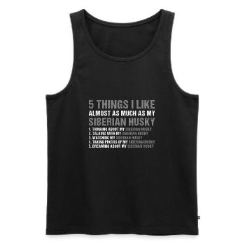 5 choses que j’aime autant que mon Husky sibérien - Débardeur bio Premium Homme - noir - Devant - Michal (187cm)