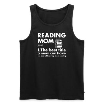 Reader Mom Definition Reading - Men's Premium Organic Tank Top - black - Front - Michal (187cm)