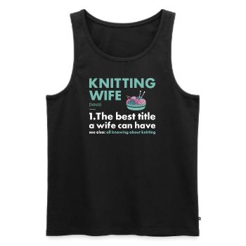 Knitter Wife Definition Knitting - Men's Premium Organic Tank Top - black - Front - Michal (187cm)