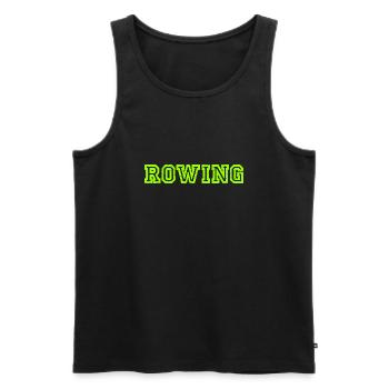 Rowing Slogan - Rudern - Ruderer - Ruderin - Männer Premium Bio Tank Top - Schwarz - Vorne - Michal (187cm)