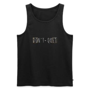 DON'T QUIT - Männer Premium Bio Tank Top - Schwarz - Vorne - AI Model Male 178 light (178cm)
