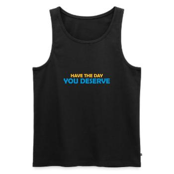 the day you deserve - Men's Premium Organic Tank Top - black - Front - AI Model Male 178 light (178cm)