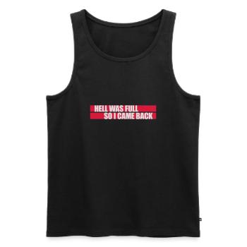 hell was full Zitat - Männer Premium Bio Tank Top - Schwarz - Vorne - Michal (187cm)