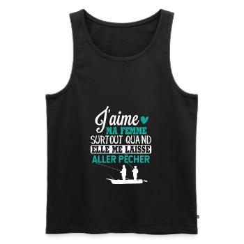 J'aime ma femme cadeau humour pêche anniversaire - Débardeur bio Premium Homme - noir - Devant - Michal (187cm)