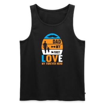Dad my first Love my forever Hero - Männer Premium Bio Tank Top - Schwarz - Vorne - Michal (187cm)