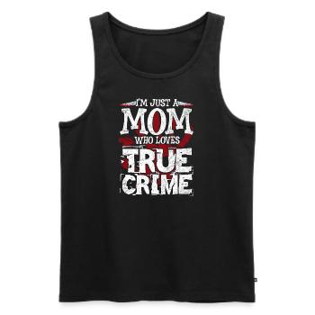 Mom Loves True Crime - Mutter Killer - Männer Premium Bio Tank Top - Schwarz - Vorne - Michal (187cm)