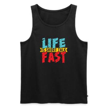 Life is short talk fast - Männer Premium Bio Tank Top - Schwarz - Vorne - Michal (187cm)
