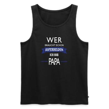 WER BRAUCHT SCHON SUPERHELDEN ICH HAB PAPA - Männer Premium Bio Tank Top - Schwarz - Vorne - Michal (187cm)