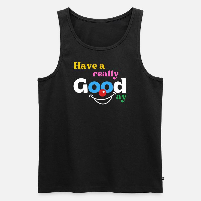 Have a really good day - Männer Premium Bio Tank Top - Schwarz