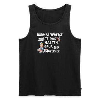 Normalerweise Sollte Das Halten Gruß Handwerker - Männer Premium Bio Tank Top - Schwarz - Vorne - Michal (187cm)