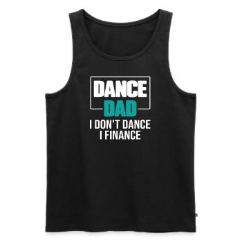 Dance Dad I Don't Dance I Finance Funny Dad Saying - Männer Premium Bio Tank Top - Schwarz - Vorne - AI Model Male 178 light (178cm)