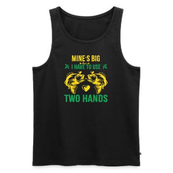 Funny Dad Fishing Mine`s Big Use Two Hands Bass Da - Männer Premium Bio Tank Top - Schwarz - Vorne - AI Model Male 178 light (178cm)