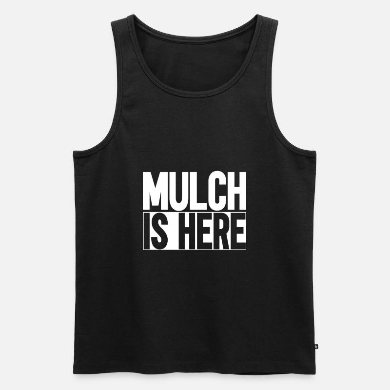 Mulch Is Here - Männer Premium Bio Tank Top - Schwarz