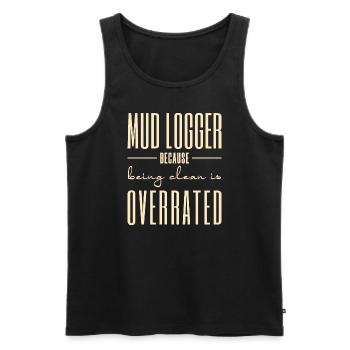 Mud Loggers Because Being Clean Is Overrated - Men's Premium Organic Tank Top - black - Front - AI Model Male 178 light (178cm)