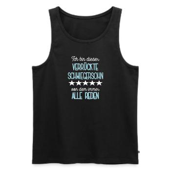 Schwiegersohn Spruch Verrückter Sohn Ehemann - Männer Premium Bio Tank Top - Schwarz - Vorne - Michal (187cm)