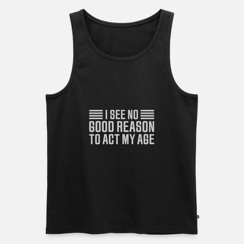 to act my age - Männer Premium Bio Tank Top - Schwarz