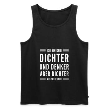 Aber Dichter Als Sie Denken Lustiger Spruch - Männer Premium Bio Tank Top - Schwarz - Vorne - Michal (187cm)
