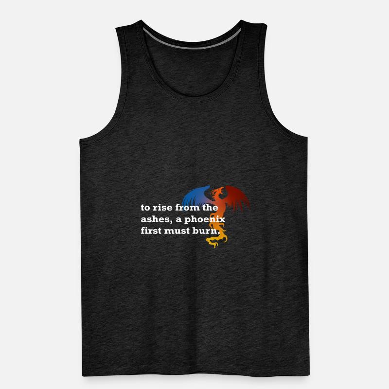 to rise from the ashes a phoenix first must burn Männer Premium Bio Tank Top