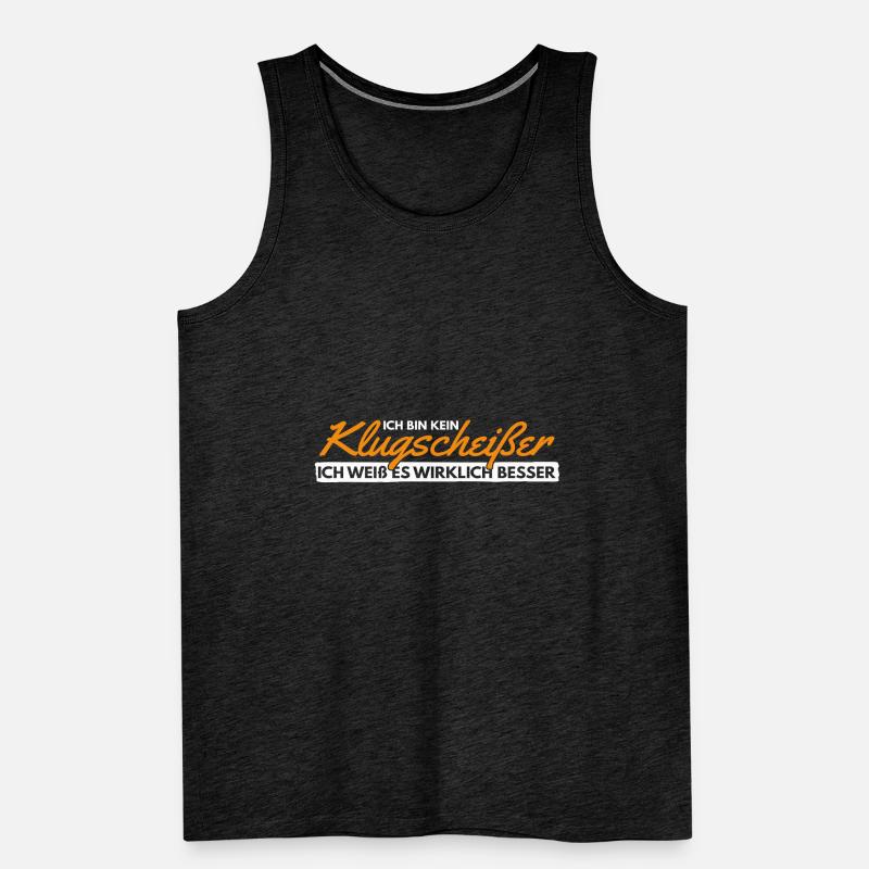 Klugscheißer Besserwisser Klugscheisser Geschenk Männer Premium Bio Tank Top