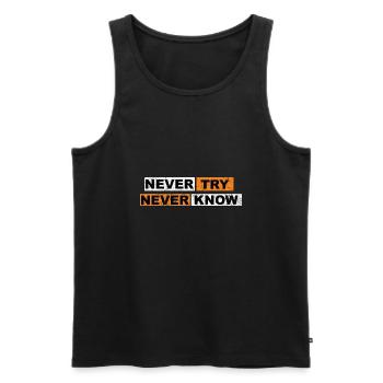 Never Try never know Motivation Quote - Männer Premium Bio Tank Top - Schwarz - Vorne - AI Model Male 178 light (178cm)