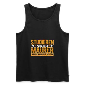 Every bricklayer can only study the best bricklayers - Men's Premium Organic Tank Top - black - Front - Michal (187cm)