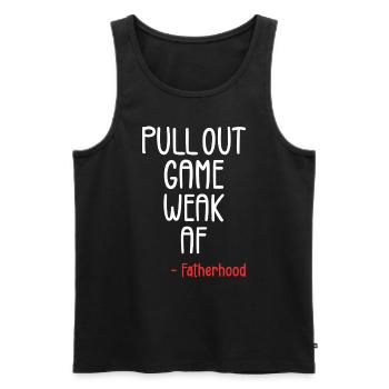 Pull out game weak af - Men's Premium Organic Tank Top - black - Front - Michal (187cm)