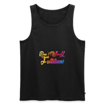 Don t Worry Futtitinni - Männer Premium Bio Tank Top - Schwarz - Vorne - Michal (187cm)