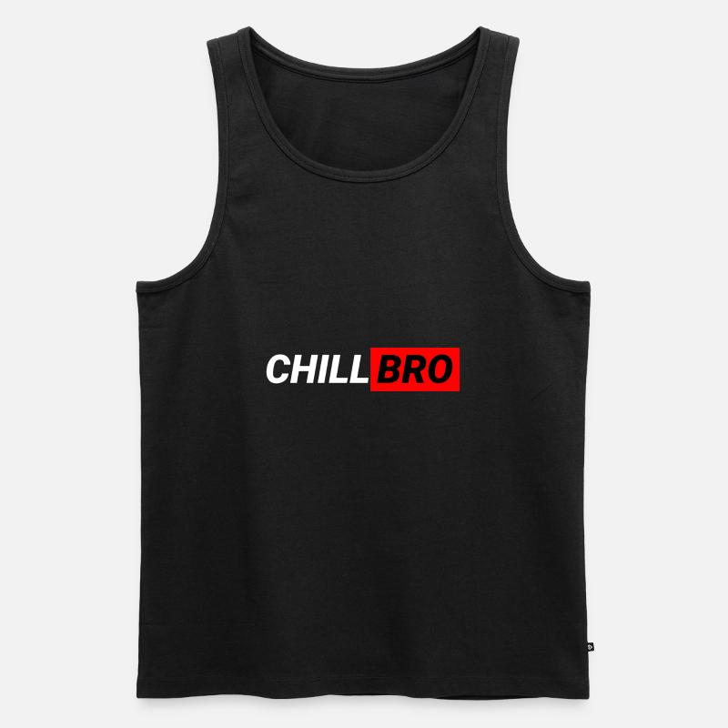 Chill Bro - Männer Premium Bio Tank Top - Schwarz