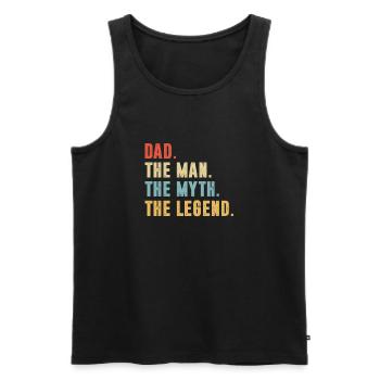 dad the man the myth the legend funny fathers day - Men's Premium Organic Tank Top - black - Front - Michal (187cm)