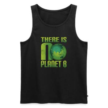 There is no Planet B - Umweltschutz Klimaschutz - Männer Premium Bio Tank Top - Schwarz - Vorne - Michal (187cm)