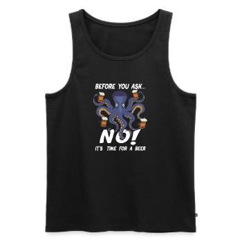 Before You Ask... NO! Achtarmig Oktopus - Männer Premium Bio Tank Top - Schwarz - Vorne - Michal (187cm)