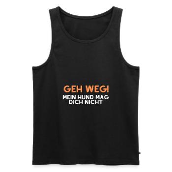 Geh weg, mein Hund mag dich nicht! - Männer Premium Bio Tank Top - Schwarz - Vorne - Michal (187cm)