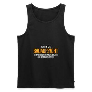 Ich Bin Die Bauaufsicht Hausbau Richtfest Bauherr - Männer Premium Bio Tank Top - Schwarz - Vorne - Michal (187cm)