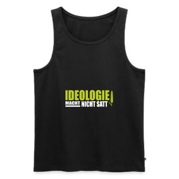 Ideologie Macht Nicht Satt Bauernprotest Landwirt - Männer Premium Bio Tank Top - Schwarz - Vorne - Michal (187cm)